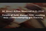 Disrupting FERC over gas fracking-AGAIN!